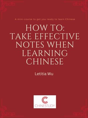 cover image of How to Take effective notes when learning Chinese